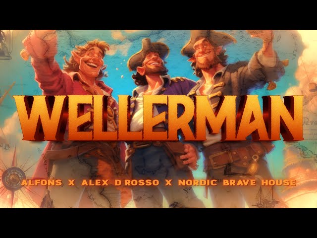 Alfons - Wellerman (ft. Alex D'Rosso & Nordic Brave House)