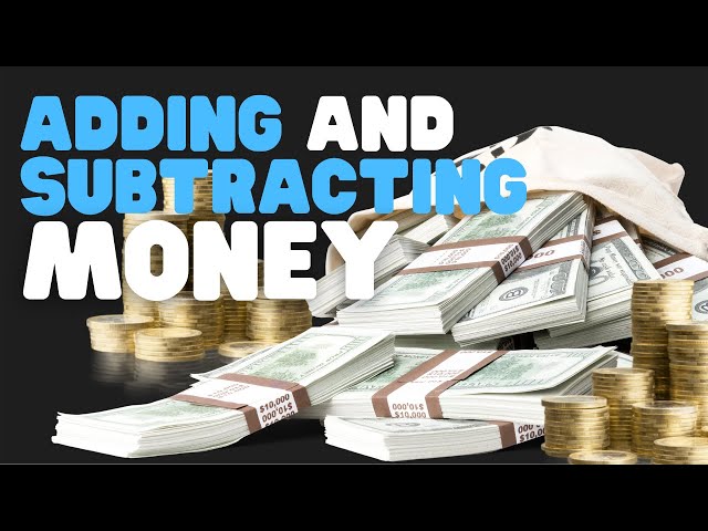 Adding and Subtracting Money | With Fun Activities for Kids
