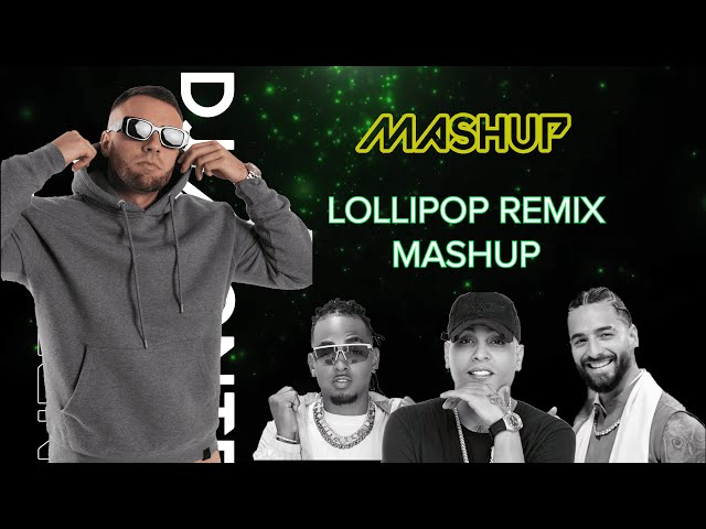 LOLLIPOP REMIX MASHUP (Daddy Yankee, Darell, Ozuna, Atomic Otro Way, Maluma) - Dj Montes