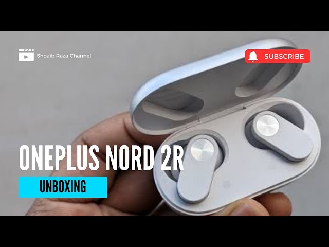 ONEPLUS NORD 2R Unboxing #oneplus #unboxing #earphone #earbuds #earpods
