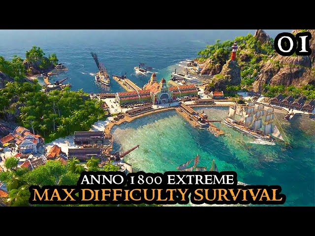 Anno 1800 EXTREME - New Survival MAX DIFFICULTY No Exceptions || Vanilla + Eldritch GOTHIC Part 01