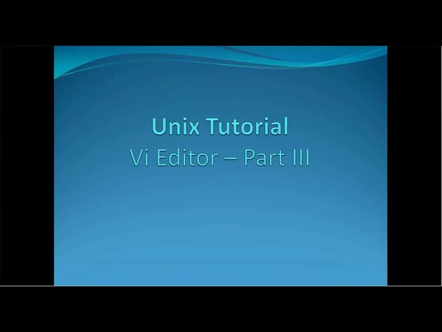 16.  Unix Tutorial - Vi Editor - Part - III