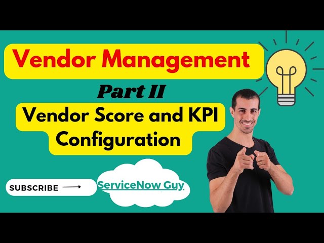 Vendor Management In ServiceNow Part 2 | Vendor Score & KPI