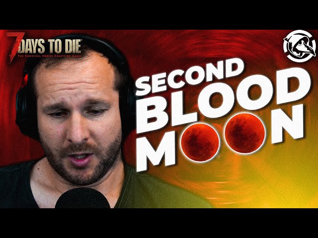 Second blood moon! The New Guy Episode 6 - 7 Days To Die