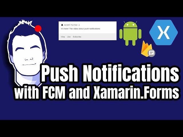 Implement Push Notifications with Xamarin.Forms (Android) and FCM