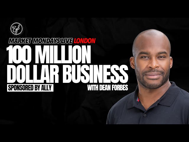 Dean Forbes: UK's Top Black CEO on Private Equity, & Building a $100M Business, Market Mondays Live