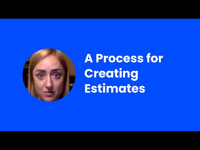 A Three-Step Process for Creating Estimates - Suze Haworth