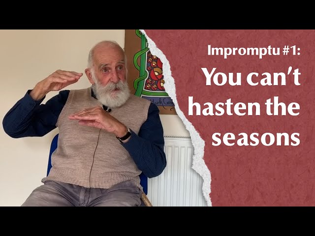 "You can't hasten the seasons" - Cliff College chat 19 September, 2020