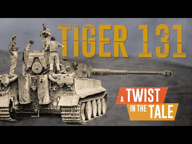 Tiger 131: A Twist in the Tale | The Tank Museum