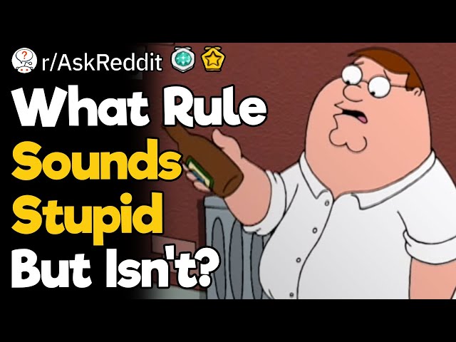 What Rule Sounds Stupid But Isn't?