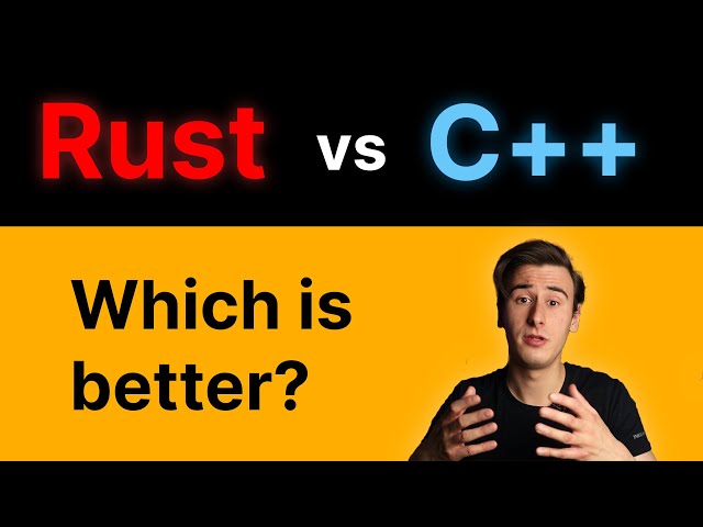Rust vs C++ | Which is Better and Why?