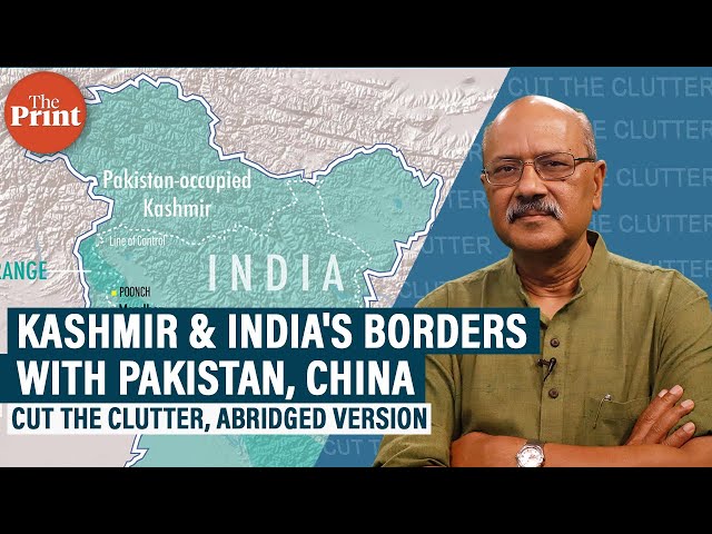 Understanding Kashmir through the lens of border disputes between India, Pakistan & China