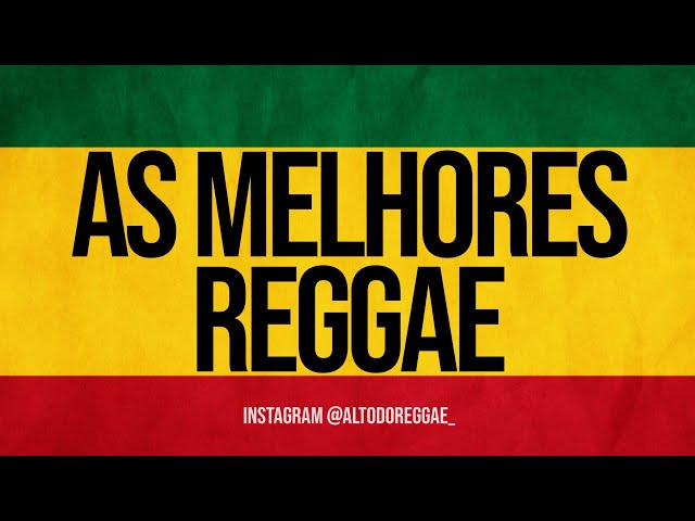 As Melhores (Reggae Romântico) Canal Alto do Reggae #1