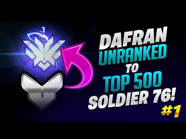 Unranked To Top 500 Soldier 76 Only! - Ep. 1