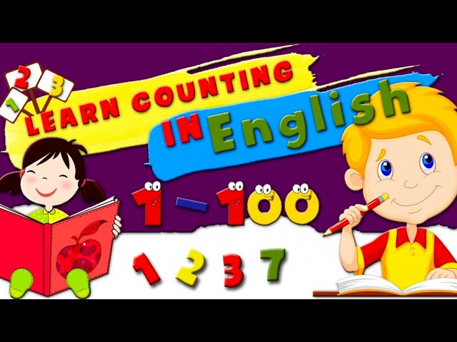 123 Counting For Kids  | 1- 100 Counting In English For Kids & Beginners  |