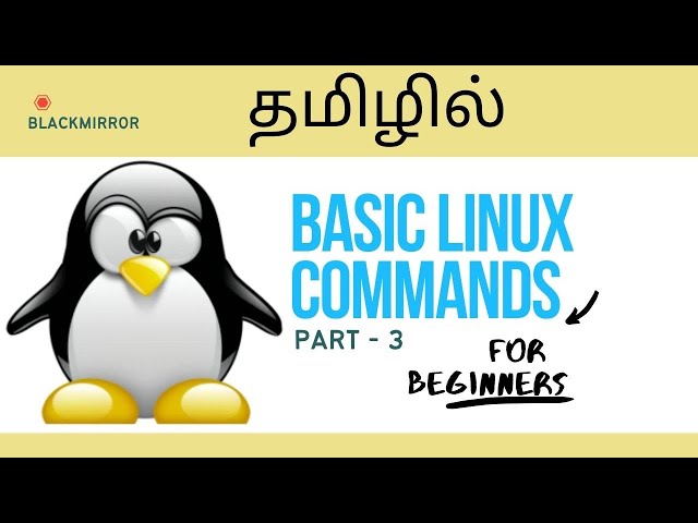 Linux Tutorial for Beginners | Basic LINUX commands in Tamil | PART 4