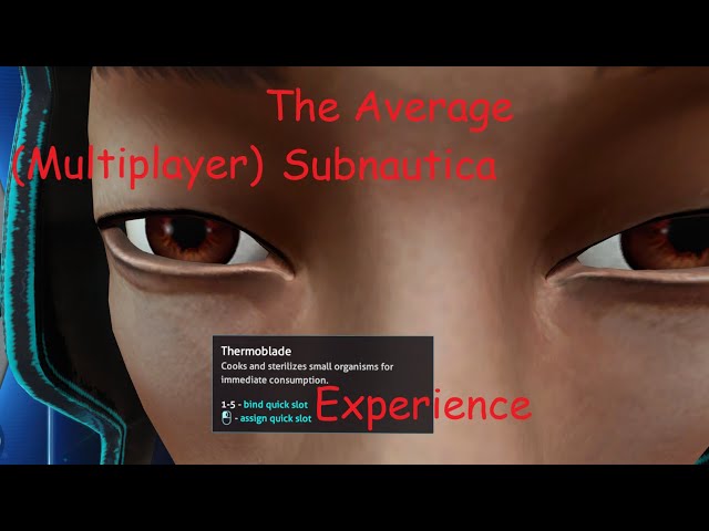 The Average (Multiplayer) Subnautica Experience