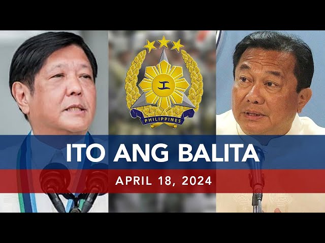 UNTV: Ito Ang Balita | April 18, 2024
