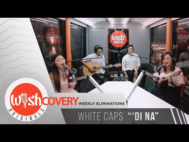 White Caps perform "Di Na" LIVE on Wish 107.5 Bus