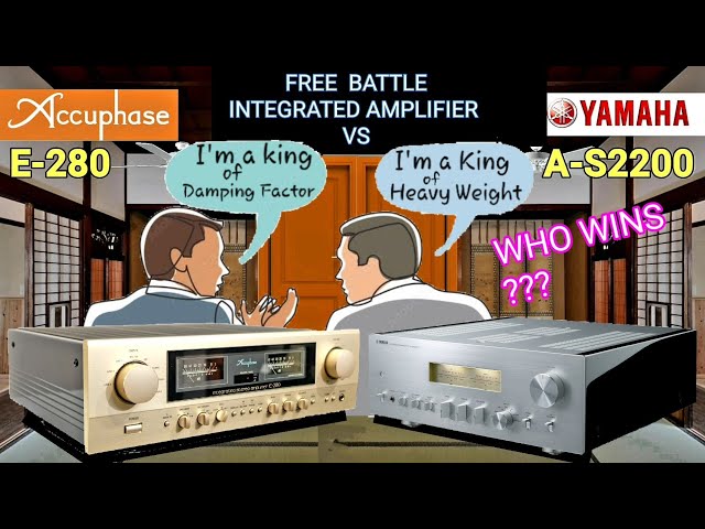 Yamaha A-S2200 VS Accuphase E-280 integrated amplifier who's the WINNER technical data