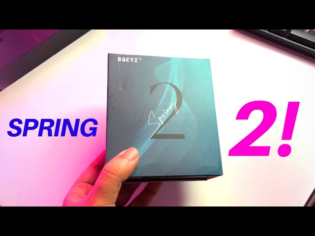 BETTER THAN BEFORE? - BQEYZ Spring 2 Unboxing & First Impressions