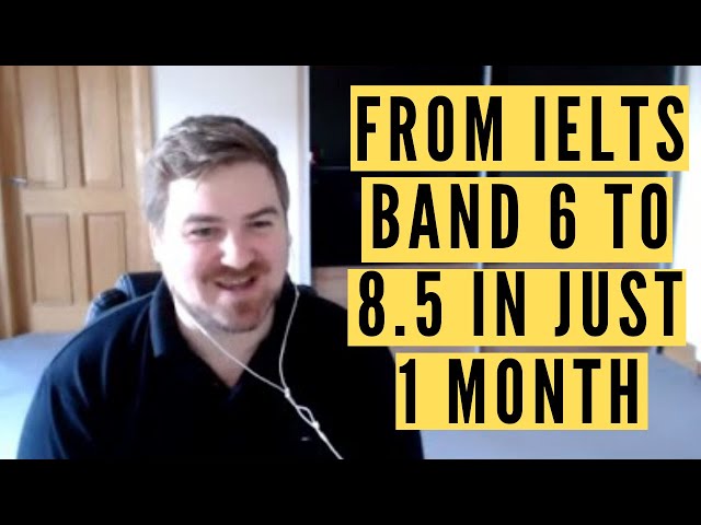 From IELTS Band 6 to 8.5 in Just 1 Month