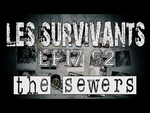 Les Survivants - Saison 2 - Episode 17 - The Sewers