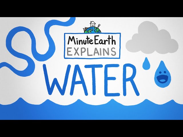 MinuteEarth Explains: Water