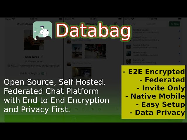Databag - An Open Source, Self Hosted, Federated, E2E Encrypted Chat Platform that's Easy to Setup!