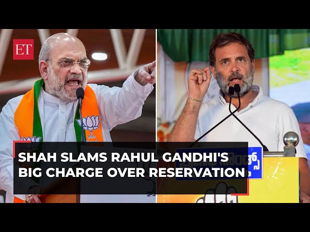 'Rahul Gandhi trying to mislead people': Amit Shah on Congress' 'BJP wants to end reservation' claim