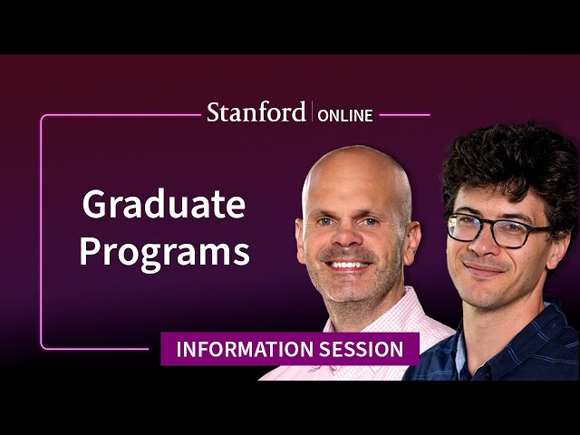 Information Session: Stanford Graduate Degrees, Certificates, and Courses I 2024