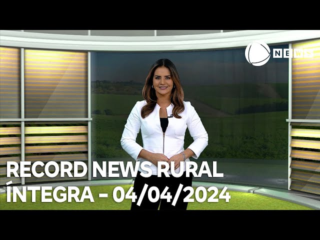 Record News Rural - 04/04/2024
