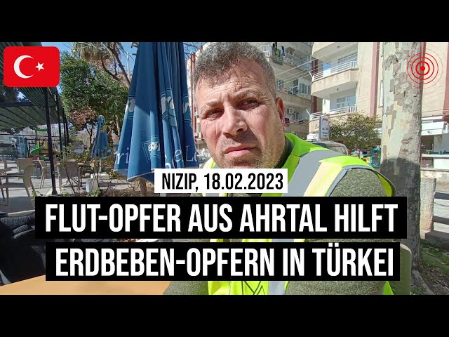 18.02.2023 #Nizip Flut-Opfer aus #Ahrtal hilft #Erdbeben-Opfern in #Türkei