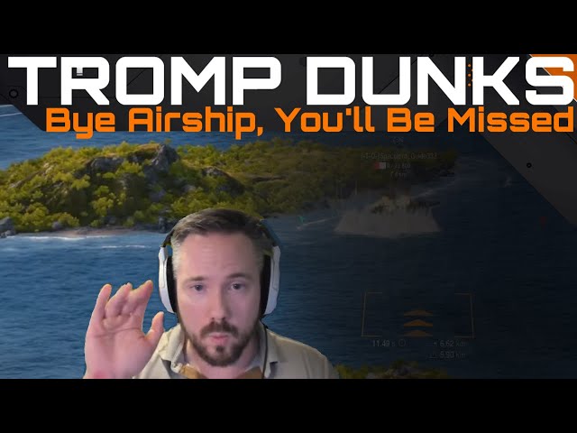 Tromp Dunks - Bye Airship, You'll Be Missed