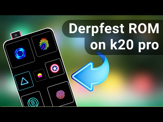 introducing Derpfest ROM | on k20 pro | Mi 9t pro | Best custom ROM | NH Soft