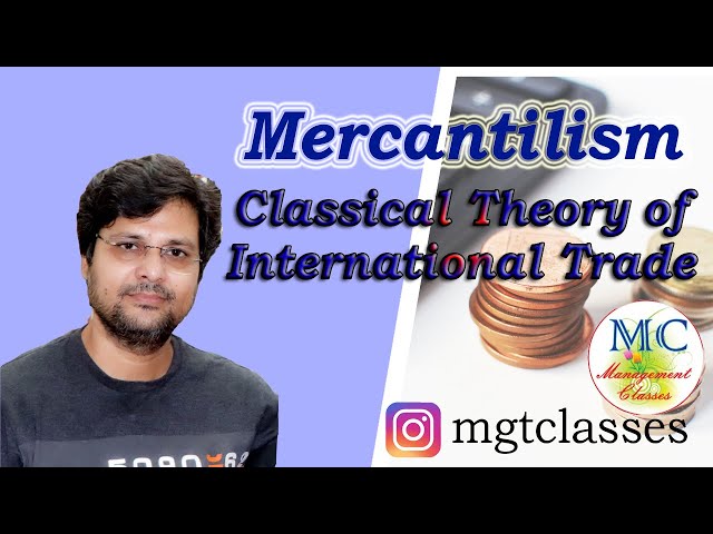 Mercantilism - Classical Theory of International Trade in Hindi