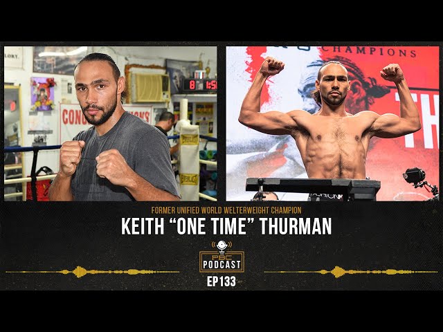 Keith Thurman Is Ready to Ignite The Welterweight Division | The PBC Podcast