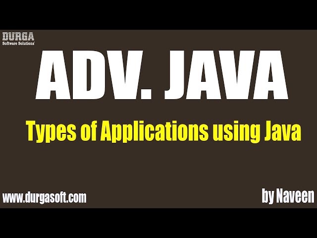 ADV Java Types of Applications using Java