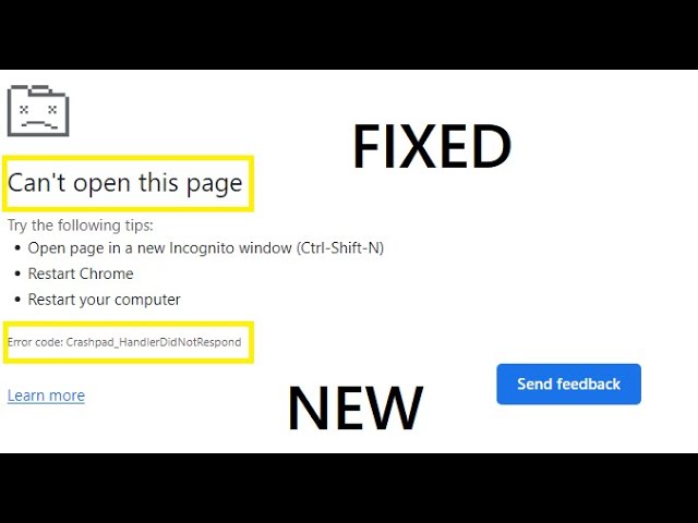 Can't open the page chrome, Error code: Crashpad_HandlerDidNotRespond, 8 ways to fix