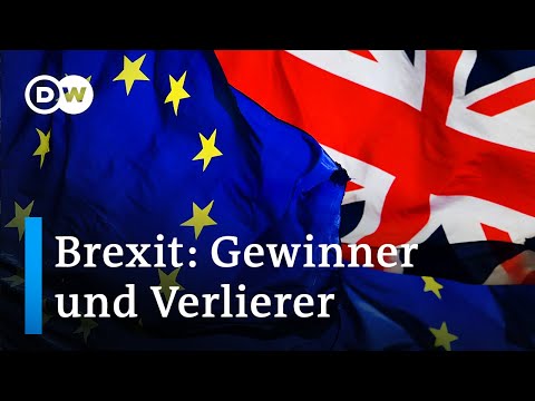 Wie es nach dem Brexit weitergeht: Wer sind die Gewinner und Verlierer? | DW Nachrichten