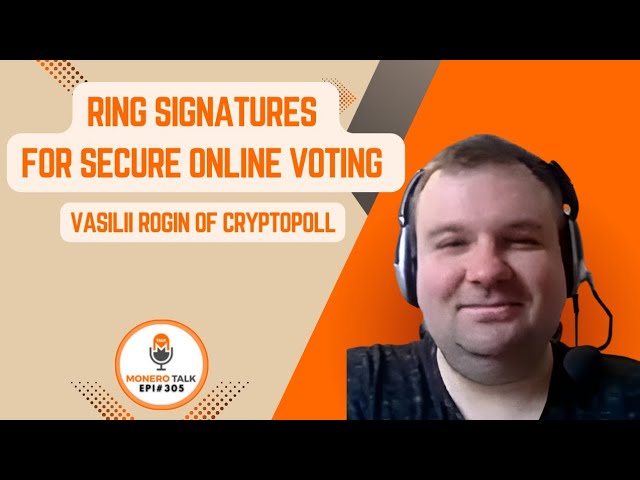 Ring Signatures for Secure Online Voting w/ Vasilii Rogin of CryptoPoll  / EPI 305
