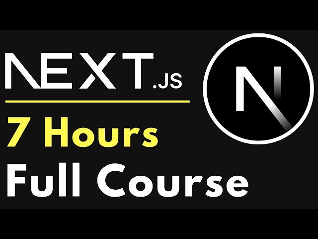 Next.js Full Course for Beginners | Nextjs 13 Tutorial | 7 Hours