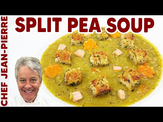 Split Pea Soup | Chef Jean-Pierre