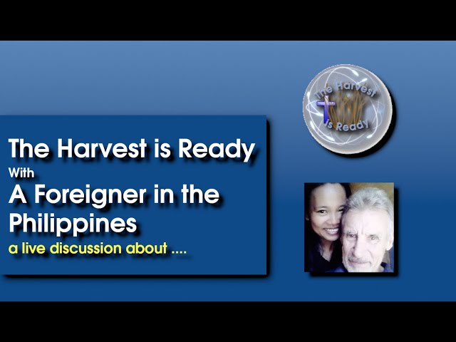 The Harvest is Ready with A Foreigner in the Philippines