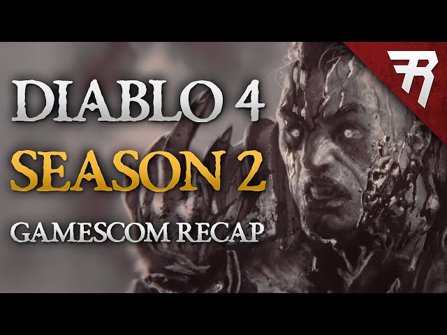 Diablo 4 Season 2 Revealed - Gamescom Opening Night Recap