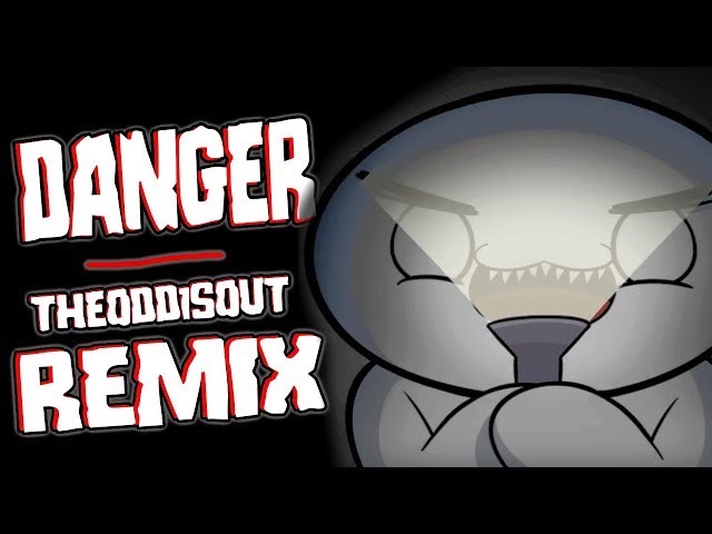 DANGER - TheOdd1sOut REMIX by Dave