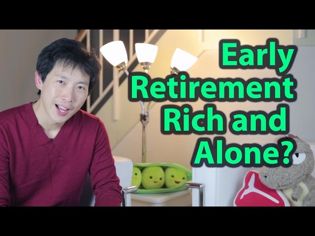 Early Retirement Can Make You Rich and Alone
