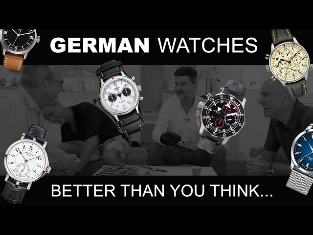German Watches.....BETTER Than You Think