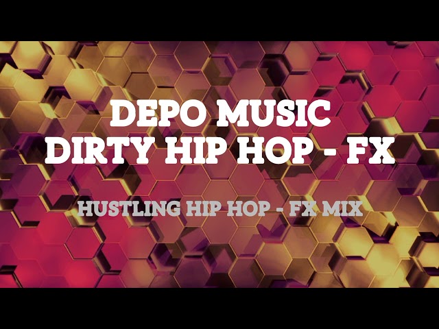 Dirty Hip Hop Mix - Hip Hop Mix | Free Music | Depo Music