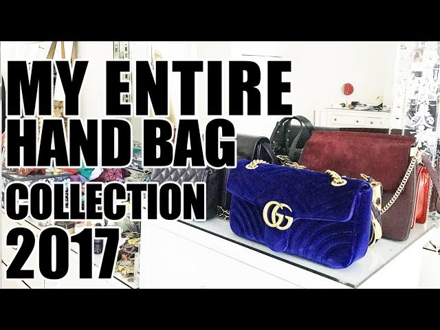 MY ENTIRE HAND BAG COLLECTION 2017 | GUCCI, CHLOE, CHANEL, VINTAGE